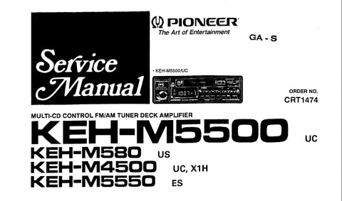 PIONEER KEH-M5500 KEH-M580 KEH-M4500 KEH-M5550 MULTI CD CONTROL FM AM TUNER DECK AMPLIFIER SERVICE MANUAL INC BLK DIAG PCBS SCHEM DIAGS AND PARTS LIST 88 PAGES ENG