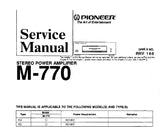 PIONEER M-770 STEREO POWER AMPLIFIER SERVICE MANUAL INC BLK DIAG PCBS SCHEM DIAGS AND PARTS LIST 34 PAGES ENG