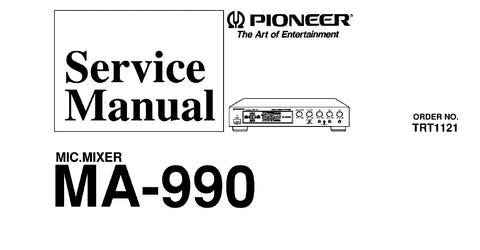 PIONEER MA-990 MIC MIXER SERVICE MANUAL INC PCBS SCHEM DIAG AND PARTS LIST 21 PAGES ENG