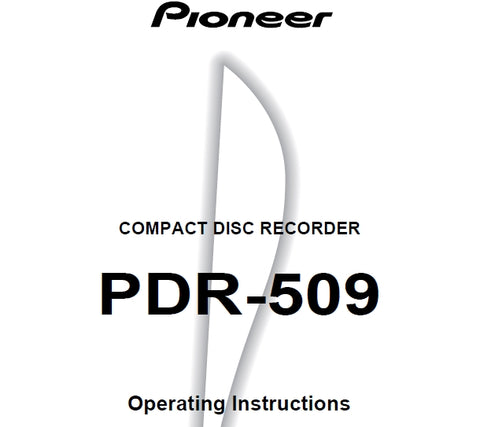 PIONEER PDR-509 CD RECORDER OPERATING INSTRUCTIONS 40 PAGES ENG