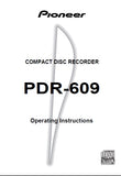 PIONEER PDR-609 CD RECORDER OPERATING INSTRUCTIONS 44 PAGES ENG