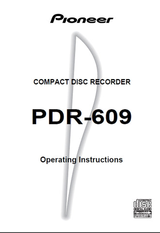 PIONEER PDR-609 CD RECORDER OPERATING INSTRUCTIONS 44 PAGES ENG
