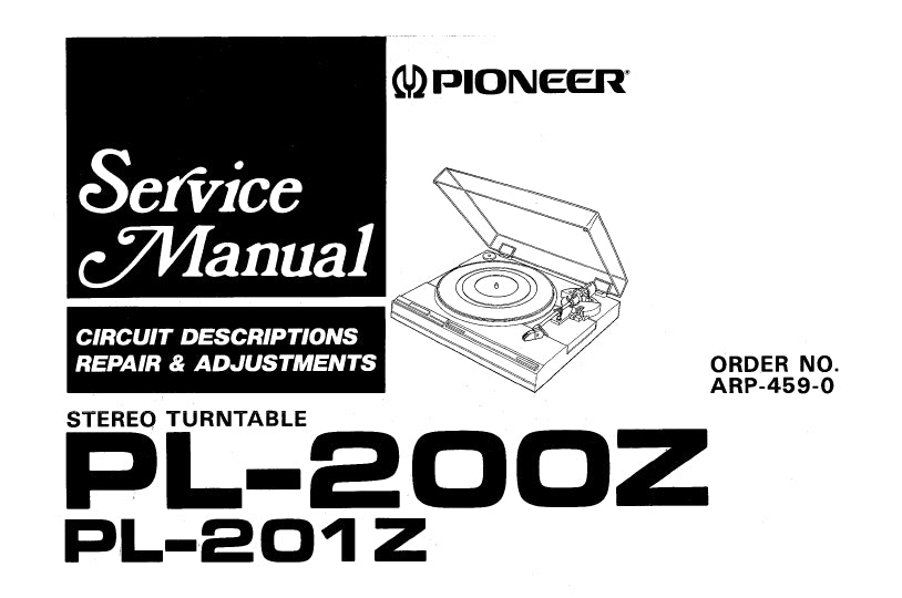 PIONEER PL-200Z PL-201Z STEREO TURNTABLE SERVICE MANUAL INC PCBS SCHEM DIAG AND PARTS LIST 22 PAGES ENG FRANC