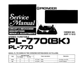 PIONEER PL-770 STEREO TURNTABLE SERVICE MANUAL INC BLK DIAG PCBS SCHEM DIAG AND PARTS LIST 22 PAGES ENG