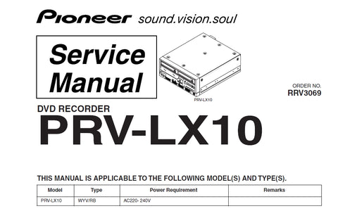PIONEER PRV-LX10 DVD RECORDER SERVICE MANUAL INC BLK DIAGS WIRING DIAG PCBS SCHEM DIAGS AND PARTS LIST 194 PAGES ENG