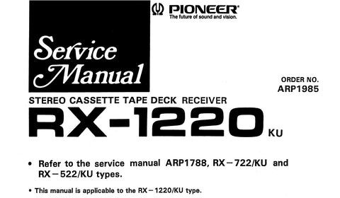 PIONEER RX-1220 RX-722 RX-522 STEREO CASSETTE TAPE DECK RECEIVER SERVICE MANUAL INC PCBS SCHEM DIAGS AND PARTS LIST 30 PAGES ENG