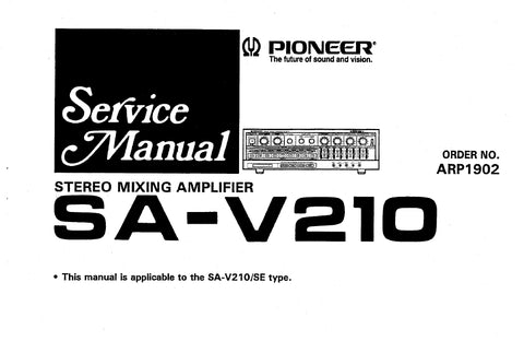 PIONEER SA-V210 STEREO MIXING AMPLIFIER SERVICE MANUAL INC PCBS SCHEM DIAGS AND PARTS LIST 23 PAGES ENG FRANC