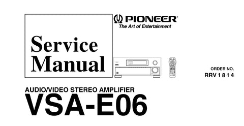 PIONEER VSA-E06 AV STEREO AMPLIFIER SERVICE MANUAL INC BLK DIAG PCBS SCHEM DIAGS AND PARTS LIST 101 PAGES ENG