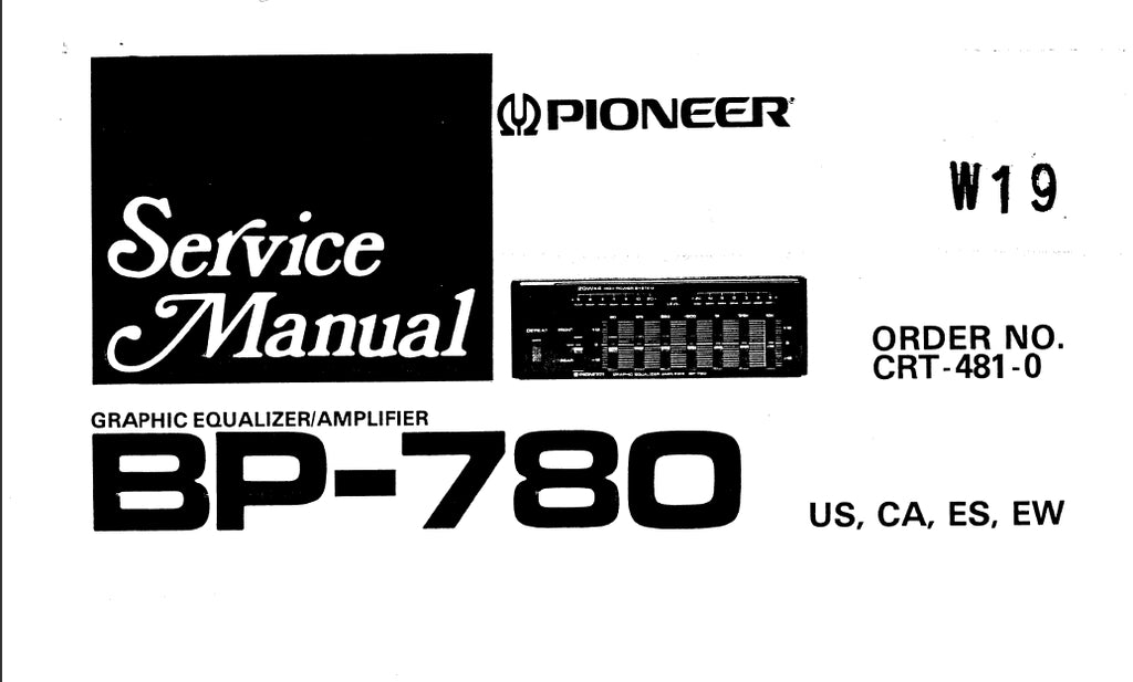 PIONEER BP-780GRAPHIC EQUALIZER/AMPLIFIER SERVICE MANUAL INC SCHEMATIC DIAGRAMS 26 PAGES ENG