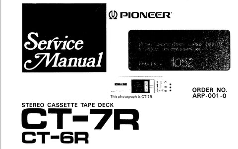 PIONEER CT-7R CT-6R STEREO CASSETTE TAPE DECK SERVICE MANUAL INC SCHEM DIAGS 44 PAGES ENG