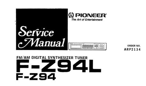 PIONEER F-Z94L F-Z94 FM AM DIGITAL SYNTHESIZER TUNER SERVICE MANUAL INC SCHEM DIAGS 19 PAGES ENG