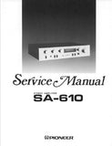 PIONEER SA-610 STEREO AMPLIFIER SERVICE MANUAL INC SCHEM DIAGS 23 PAGES ENG