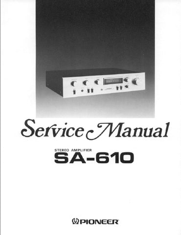 PIONEER SA-610 STEREO AMPLIFIER SERVICE MANUAL INC SCHEM DIAGS 23 PAGES ENG