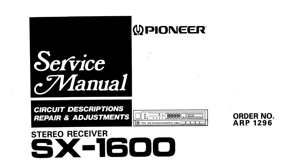 PIONEER SX-1600 SX-1500 STEREO RECEIVER SERVICE MANUAL INC SCHEMATIC DIAGRAMS 35 PAGES ENG