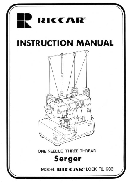 RICCAR RL603 SERGER SEWING MACHINE INSTRUCTION MANUAL 22 PAGES ENG