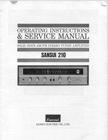 SANSUI 210 SOLID STATE AM FM STEREO TUNER AMPLIFIER OPERATING INSTRUCTIONS AND SERVICE MANUAL