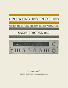 SANSUI 250 AM/FM MULTIPLEX STEREO TUNER AMPLIFIER OPERATING INSTRUCTIONS