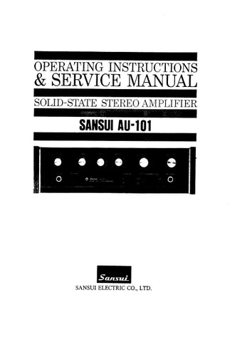 SANSUI AU-101 SOLID STATE STEREO AMPLIFIER OPERATING INSTRUCTIONS AND SERVICE MANUAL