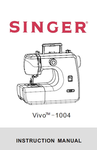 SINGER 1004 VIVO SEWING MACHINE INSTRUCTION MANUAL 14 PAGES ENG