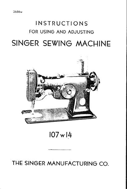 SINGER 107W14 SEWING MACHINE INSTRUCTIONS FOR USING AND ADJUSTING 11 PAGES ENG