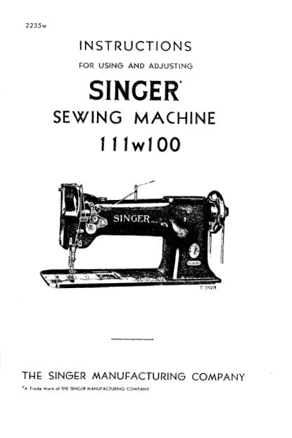 SINGER 111W100 SEWING MACHINE INSTRUCTIONS FOR USING AND ADJUSTING 11 PAGES ENG