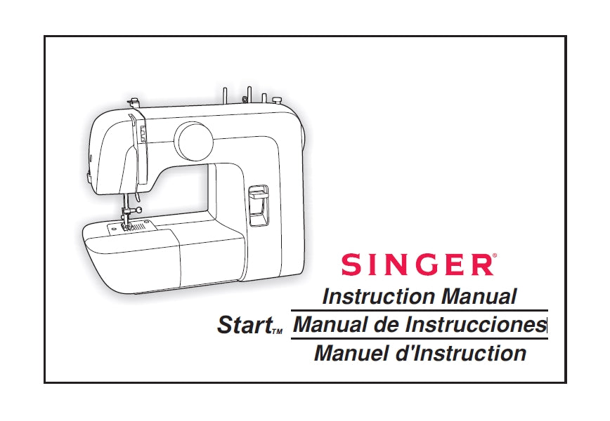 SINGER 1304 START SEWING MACHINE MAQUINA DE COSER MACHINE A COUDRE INSTRUCTION MANUAL MANUAL DE INSTRUCCIONES MANUEL D'INSTRUCTIONS 72 PAGES ENG ESP FR