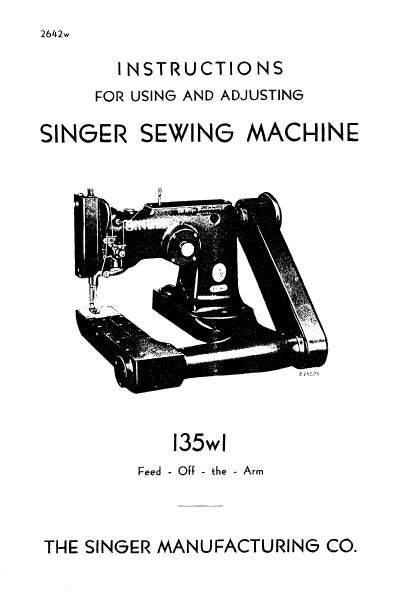 SINGER 135W1 SEWING MACHINE INSTRUCTIONS FOR USING AND ADJUSTING 13 PAGES ENG