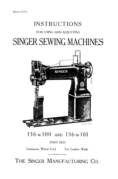 SINGER 136W100 136W101 SEWING MACHINES INSTRUCTIONS FOR USING AND ADJUSTING 13 PAGES ENG