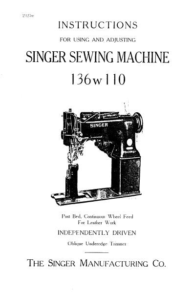 SINGER 136W110 SEWING MACHINE INSTRUCTIONS FOR USING AND ADJUSTING 13 PAGES ENG