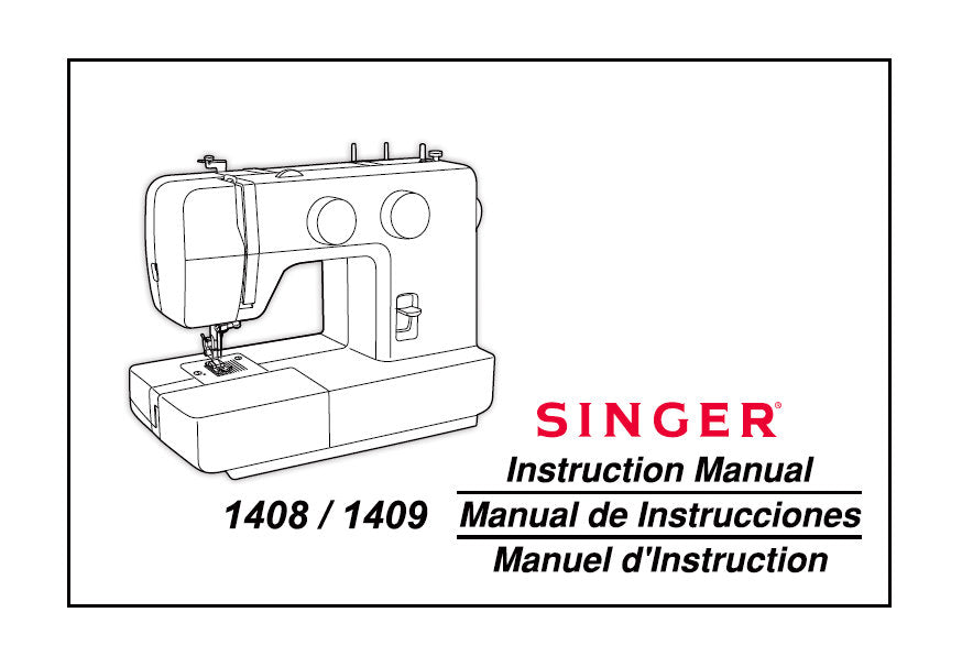 SINGER 1408 1409 SEWING MACHINE INSTRUCTION MANUAL MANUAL INSTRUCCIONES MANUEL D'INSTRUCTIONS 72 PAGES ENG ESP FRANC