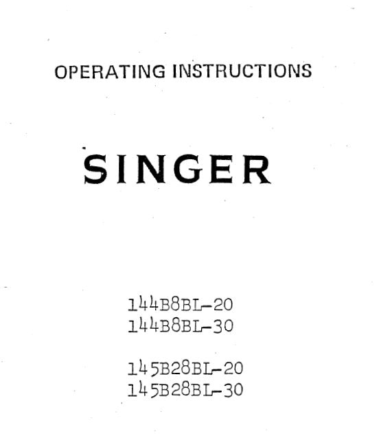 SINGER 144B8BL-20 144B8BL-30 145B28-BL20 145B28BL-30 SEWING MACHINE OPERATING INSTRUCTIONS 18 PAGES ENG