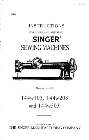 SINGER 144W103 144W203 144W303 SEWING MACHINE INSTRUCTIONS FOR USING AND ADJUSTING 23 PAGES ENG