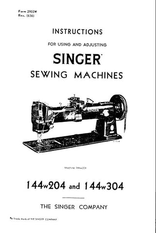 SINGER 144W204 144W304 SEWING MACHINES INSTRUCTIONS FOR USING AND ADJUSTING 13 PAGES ENG