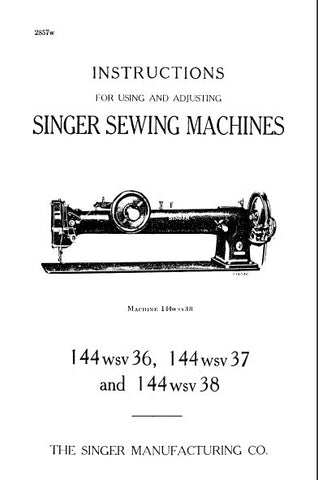 SINGER 144WSV36 144WSV37 144WSV38 SEWING MACHINES INSTRUCTIONS FOR USING AND ADJUSTING 13 PAGES ENG
