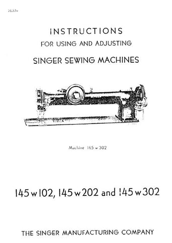 SINGER 145W102 145W202 145W302 SEWING MACHINES INSTRUCTIONS FOR USING AND ADJUSTING 13 PAGES ENG