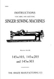 SINGER 145W103 145W203 145W303 SEWING MACHINES INSTRUCTIONS FOR USING AND ADJUSTING 13 PAGES ENG