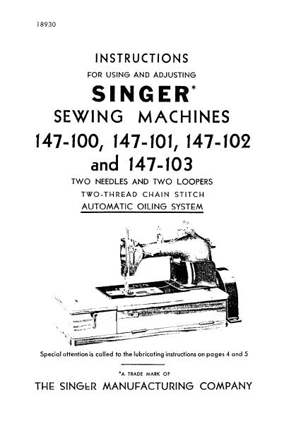 SINGER 147-100 147-101 147-102 147-103 SEWING MACHINES INSTRUCTIONS FOR USING AND ADJUSTING 16 PAGES ENG