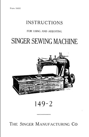 SINGER 149-2 SEWING MACHINE INSTRUCTIONS FOR USING AND ADJUSTING 8 PAGES ENG