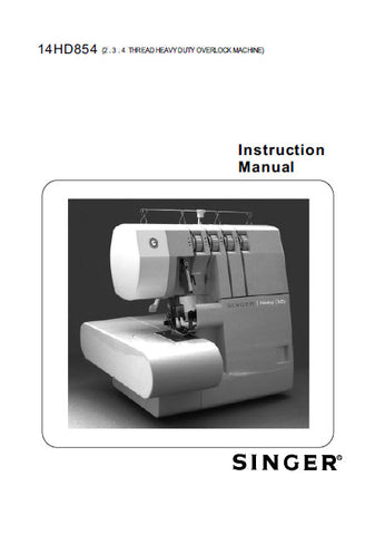 SINGER 14HD854 SEWING MACHINE INSTRUCTION MANUAL 56 PAGES ENG