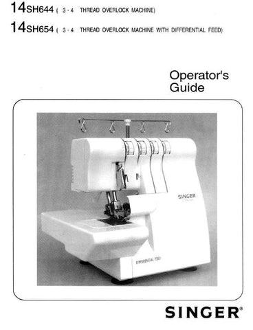 SINGER 14SH644 14SH654 THREAD OVERLOCK SEWING MACHINE OPERATOR'S GUIDE 48 PAGES ENG