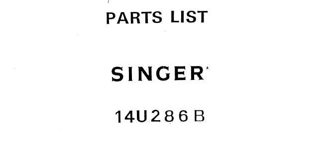 SINGER 14U286B SEWING MACHINE PARTS LIST 21 PAGES ENG