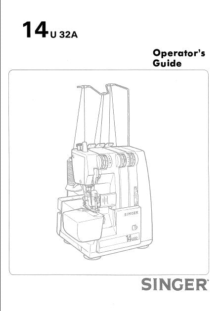 SINGER 14U32 14U32A SEWING MACHINE OPERATORS GUIDE 24 PAGES ENG