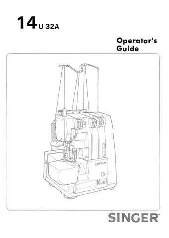 SINGER 14U32 14U32A SEWING MACHINE OPERATORS GUIDE 24 PAGES ENG