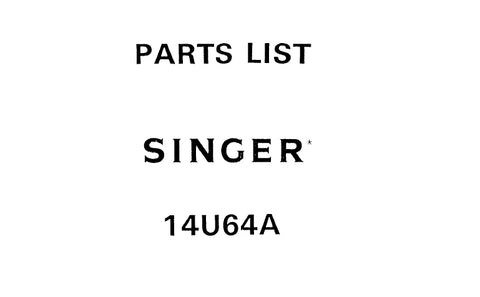 SINGER 14U64A SEWING MACHINE PARTS LIST 19 PAGES ENG