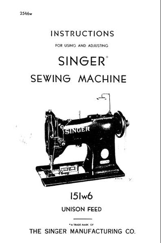 SINGER 151W6 SEWING MACHINE INSTRUCTIONS FOR USING AND ADJUSTING 14 PAGES ENG