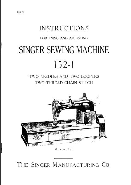 SINGER 152-1 SEWING MACHINE INSTRUCTIONS FOR USING AND ADJUSTING 13 PAGES ENG