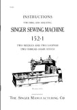 SINGER 152-1 SEWING MACHINE INSTRUCTIONS FOR USING AND ADJUSTING 13 PAGES ENG