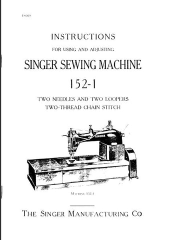 SINGER 152-1 SEWING MACHINE INSTRUCTIONS FOR USING AND ADJUSTING 13 PAGES ENG