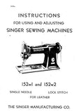 SINGER 152W1 152W2 SEWING MACHINE INSTRUCTIONS FOR USING AND ADJUSTING 11 PAGES ENG