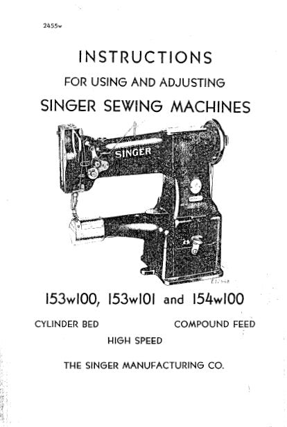 SINGER 153W100 153W101 154W100 SEWING MACHINES INSTRUCTIONS FOR USING AND ADJUSTING 13 PAGES ENG